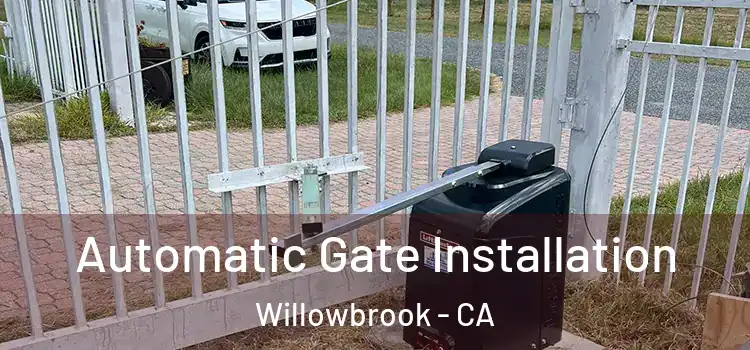  Automatic Gate Installation Willowbrook - CA