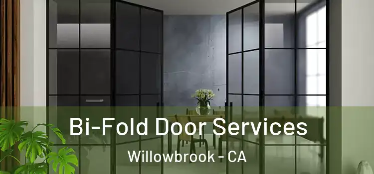 Bi-Fold Door Services Willowbrook - CA