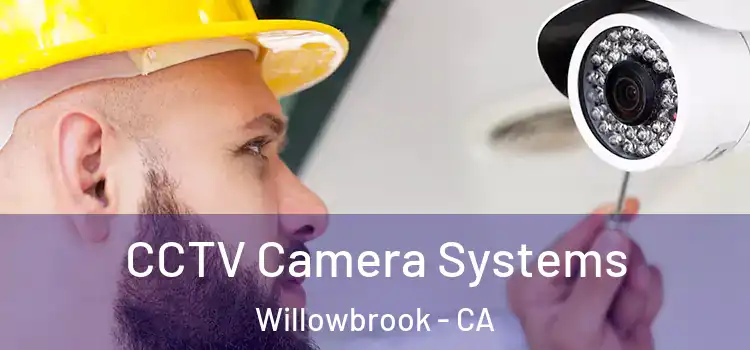 CCTV Camera Systems Willowbrook - CA