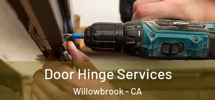 Door Hinge Services Willowbrook - CA