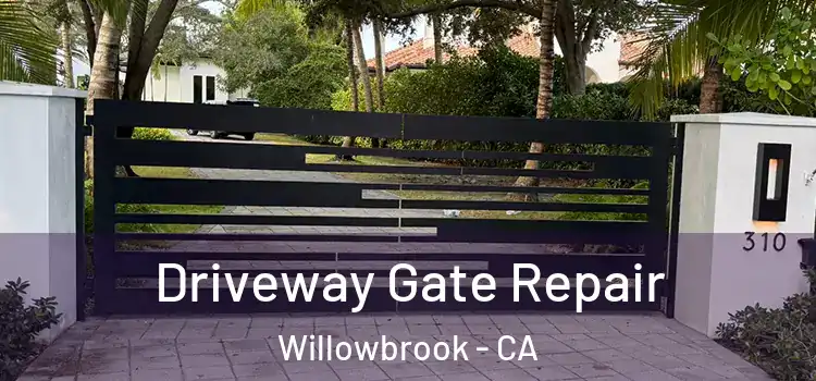 Driveway Gate Repair Willowbrook - CA