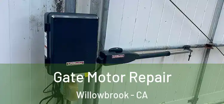 Gate Motor Repair Willowbrook - CA