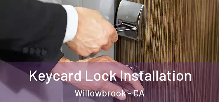 Keycard Lock Installation Willowbrook - CA