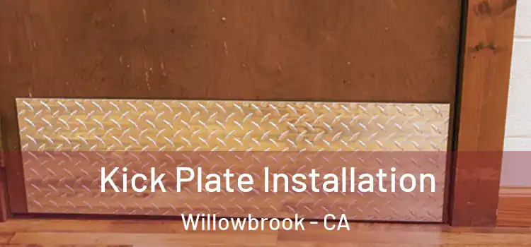 Kick Plate Installation Willowbrook - CA