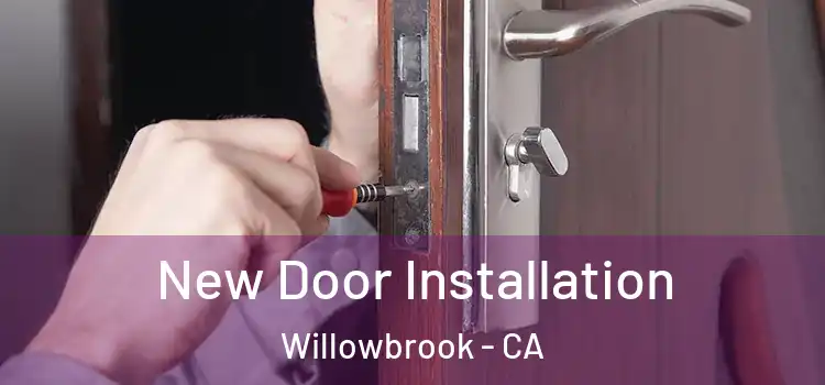 New Door Installation Willowbrook - CA