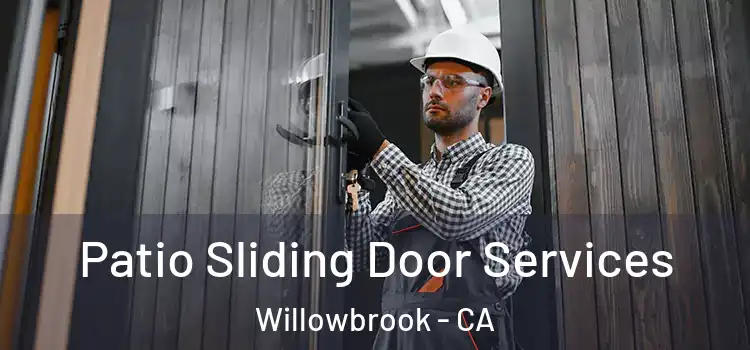 Patio Sliding Door Services Willowbrook - CA